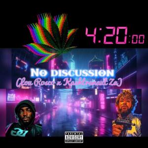 No Discussion (feat. Kashtranaut Za) (Explicit)