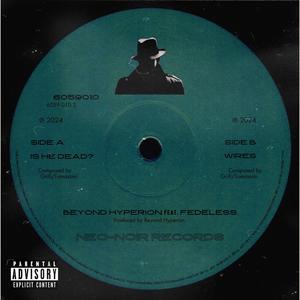 SIDE B (Wires) (feat. Fedeless) (2024 Mix|Explicit)