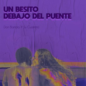 Un Besito Debajo Del Puente