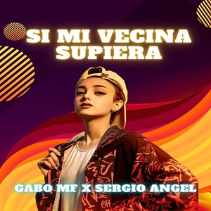 Si Mi Vecina Supiera