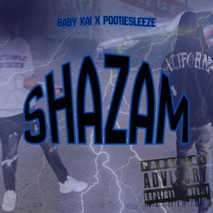 SHAZAM (feat. Pootiesleeze) (Explicit)