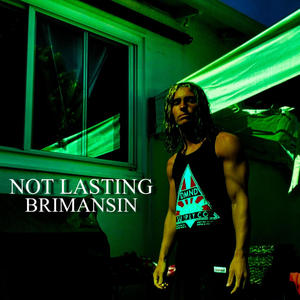 Not Lasting (Explicit)