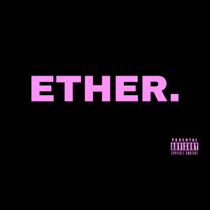 Ether (freestyle) [Explicit]