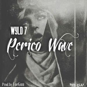 Perico Wave (Explicit)