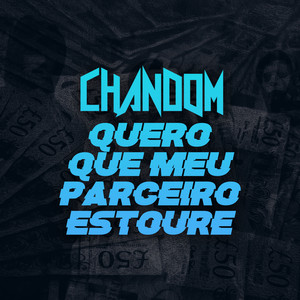 Quero Que Meu Parceiro Estoure