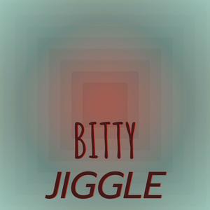 Bitty Jiggle