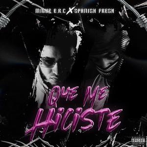 Que Me Hiciste (feat. Spanish Fresh)