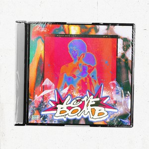LOVE BOMB (Explicit)