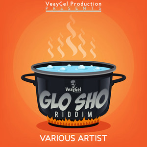 Glo Sho (Riddim) (Explicit)