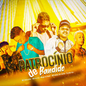 Patrocínio de Bandido (Explicit)