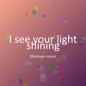 I see your light shining