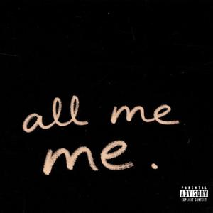 ALL ME (Explicit)