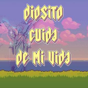 DIOSITO CUIDA DE MI VIDA (feat. Blxck Drey & Klinwill) [Explicit]