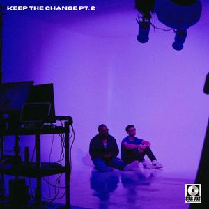 Keep the Change pt. 2 (Explicit)