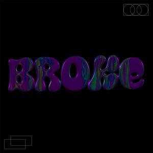 BROKE
