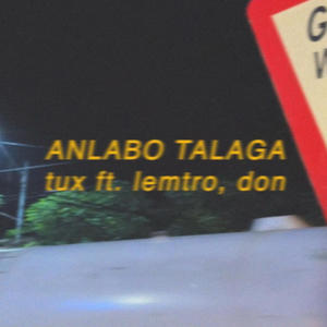 Anlabo Talaga (feat. LEMTRO & Don)