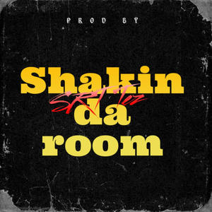 Shakin da room (Explicit)