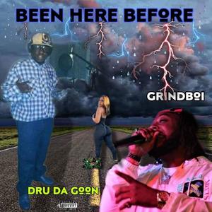 Been Here Before (feat. Grindboi) [Explicit]