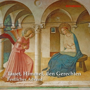 Tauet, Himmel, den Gerechten, Festlicher Advent