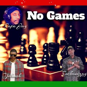 No Games (feat. RapaJay & Rocka Wizzy)