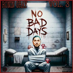 NO BAD DAYS, Vol. 3 (Explicit)