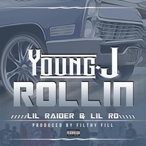 Rollin (feat. Lil Raider & Lil Ro) [Explicit]