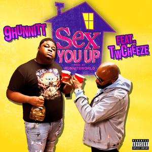 Sex You Up(feat. TwCheeze) (Explicit)