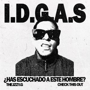 I.D.G.A.S. (Explicit)