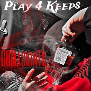 Play 4 Keep$ (Explicit)