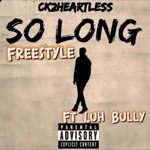 So Long Freestyle (feat. Luh Bully) (Explicit)