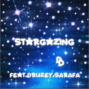 STARGAZING (feat. Druzey & $arafa) [Explicit]