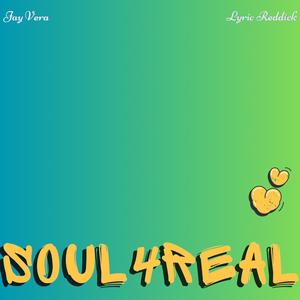 Soul 4 Real (feat. Lyric Reddick) [Explicit]