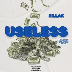 Useless (Explicit)