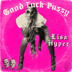 Good Luck Pussy (Explicit)