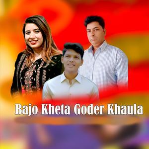 Bajo Kheta Goder Khaula