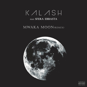 Mwaka Moon (Remix) [Explicit]