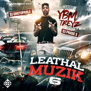 Leathal Muzik 6 (Hosted By Ybm Treyz)