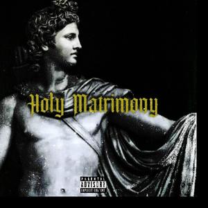 Holy Matrimony (Explicit)