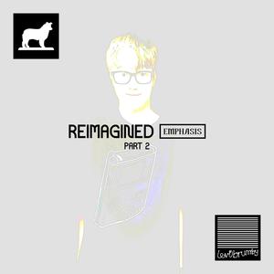 Reimagined: Emphasis, Pt. 2