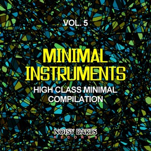 Minimal Instruments, Vol. 5 (High Class Minimal Compilation)