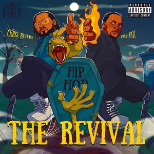 The Revival (feat. Chris Rivers) (Explicit)