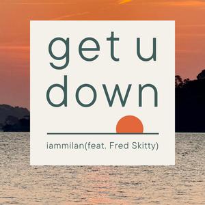 get u down (feat. Fred Skitty)