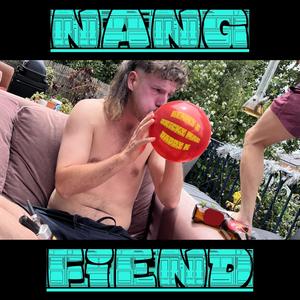 Nang Fiend (feat. Daddy K) [Explicit]