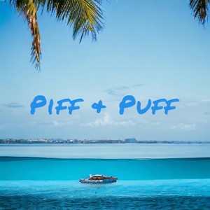 Piff & Puff