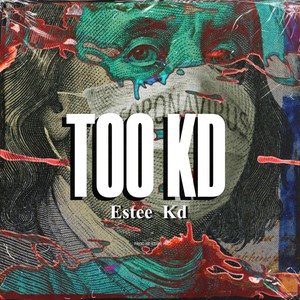 Too Kd (Explicit)