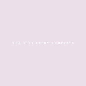 Con Dios Estoy Completo
