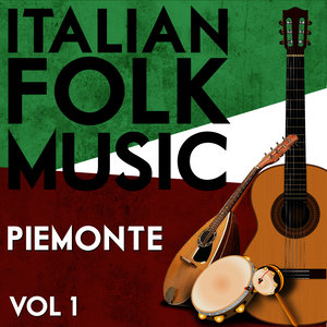 Italian Folk Music Piemonte Vol. 1