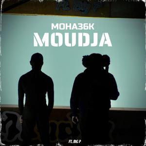 Moudja (feat. Big P) (Explicit)