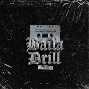 BAILA DRILL (feat. ANGELO EL BEAT) [Explicit]