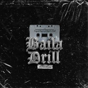 BAILA DRILL (feat. ANGELO EL BEAT) (Explicit)